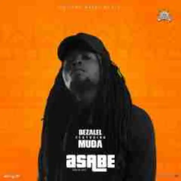 Bezalel - Asabe Ft. Muda